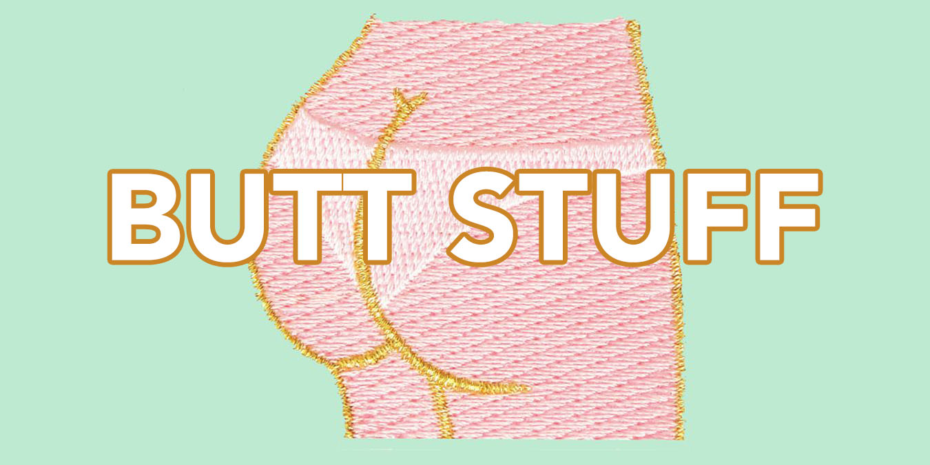 butt stuff